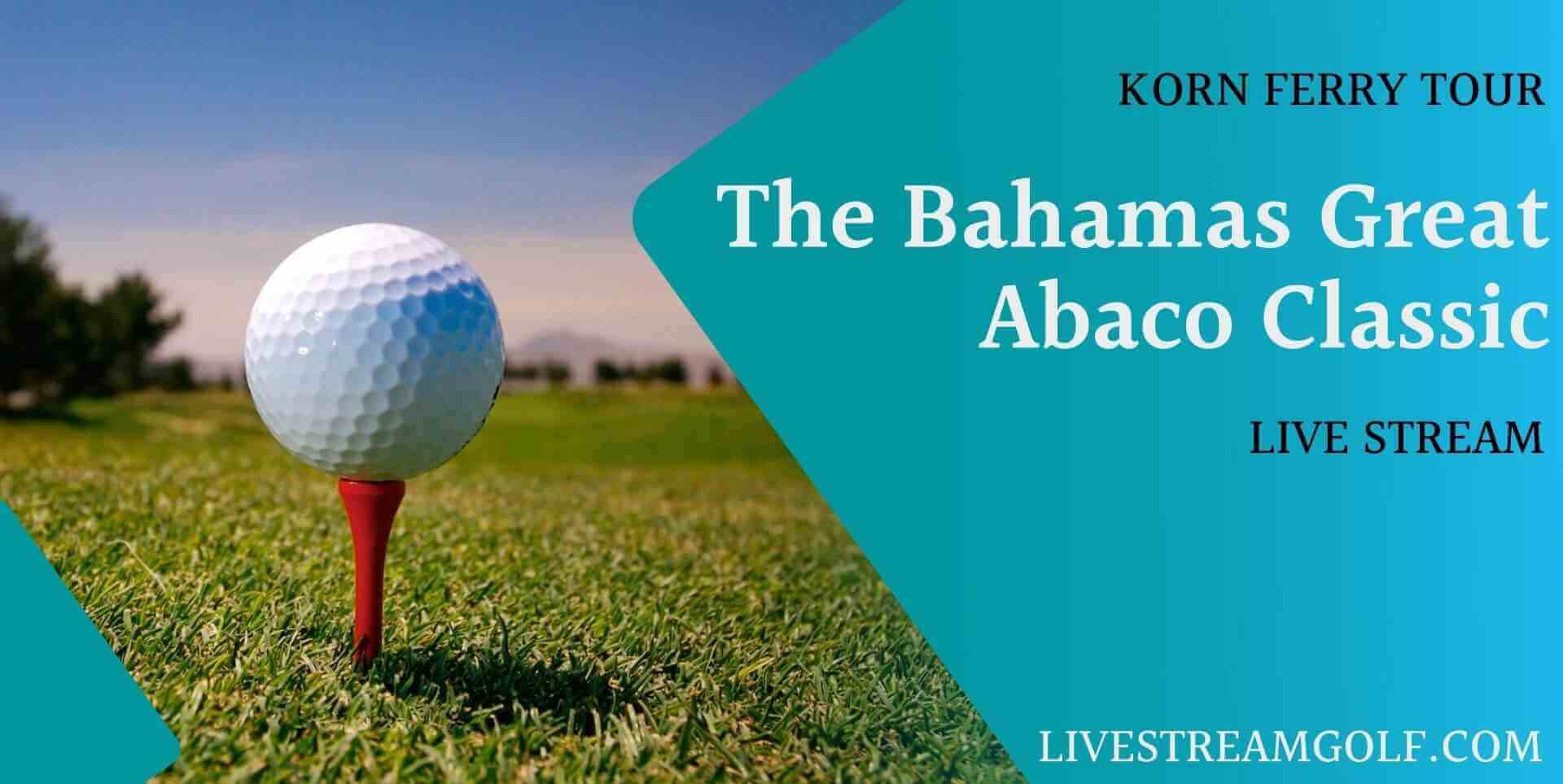Great Abaco Classic Live Streaming Korn Ferry