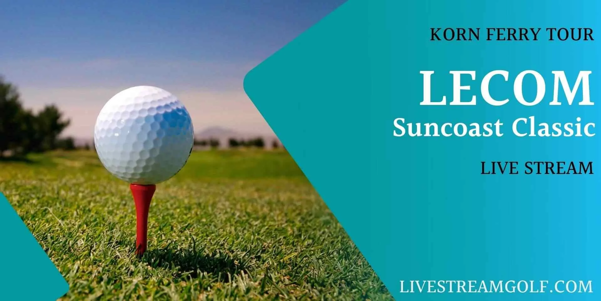 LECOM Suncoast Classic Day 3 Live Stream: Korn Ferry 2024