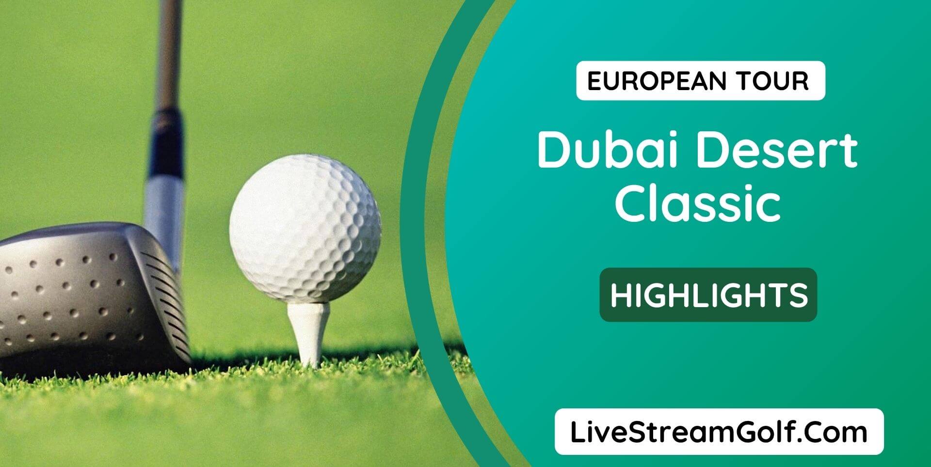 Dubai Desert Classic Day 1 Highlights European Tour 2022