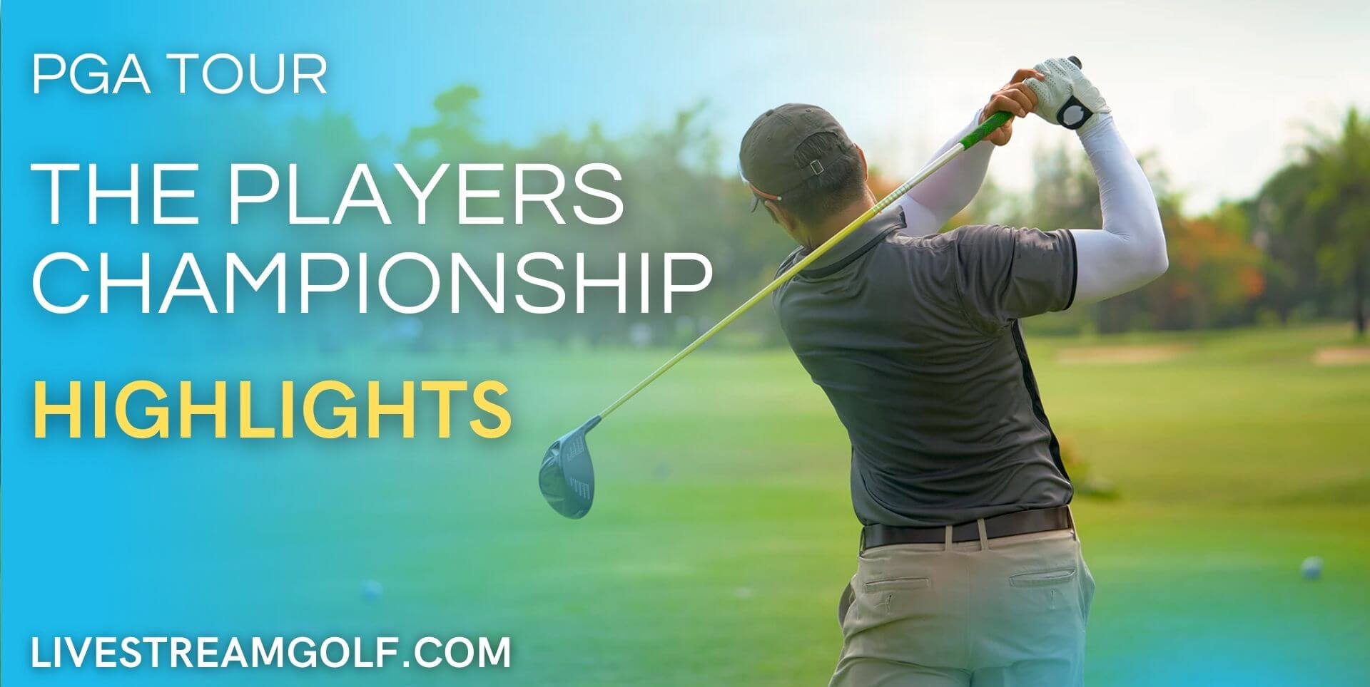 THE PLAYERS Championship Day 4 Highlights PGA 2022