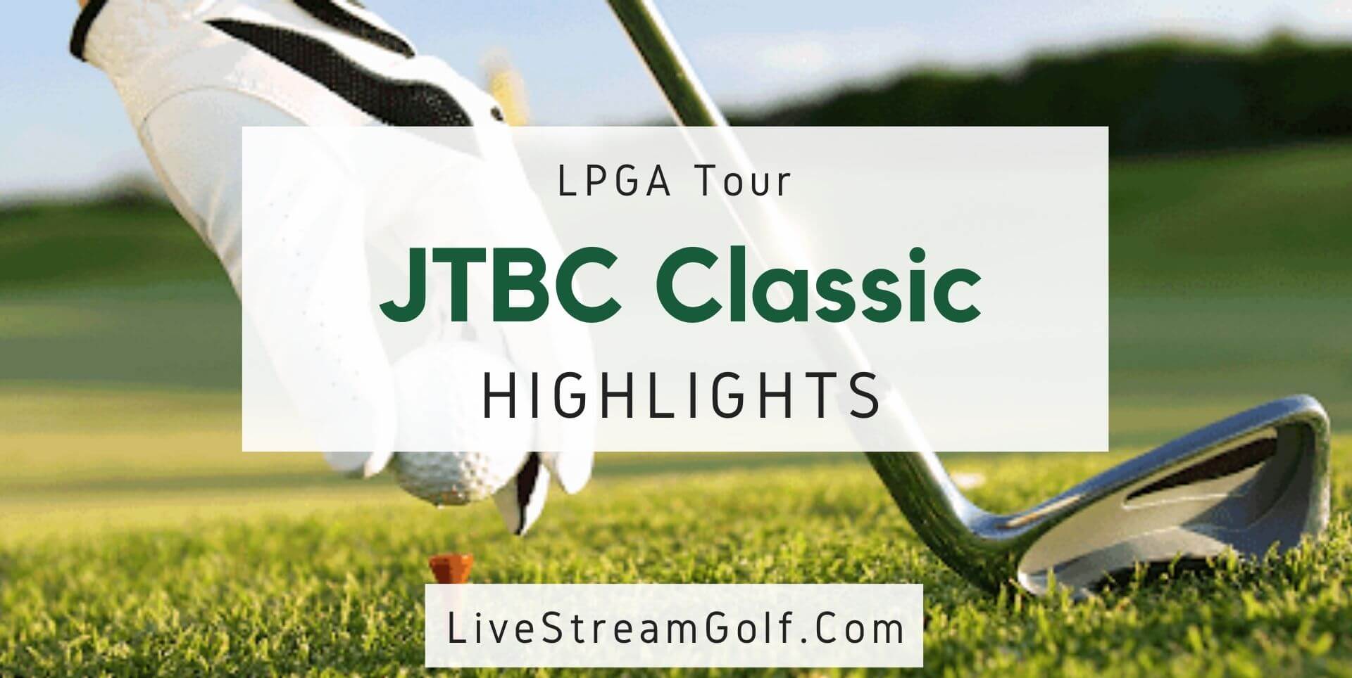 JTBC Classic Day 1 Highlights LPGA Tour 2022