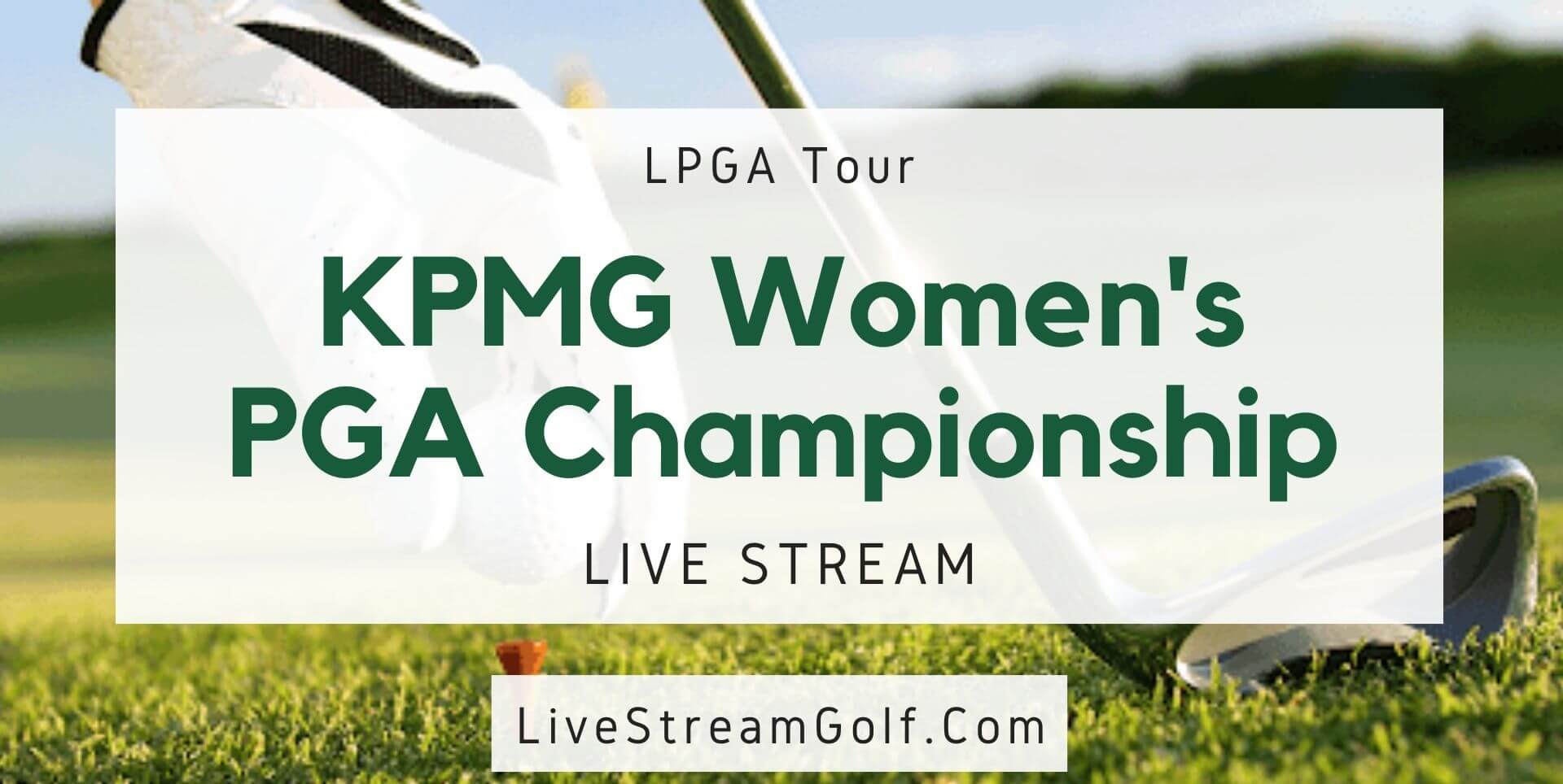 Women PGA Championship Day 1 Live Stream: LPGA Tour 2022