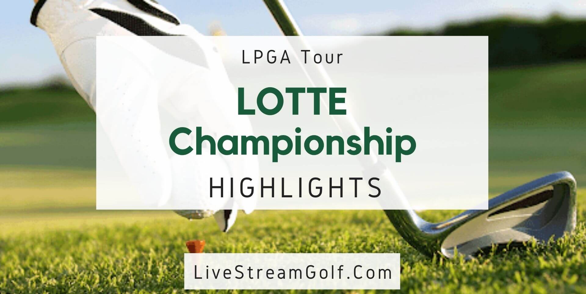 LOTTE Championship Day 3 Highlights LPGA 2022