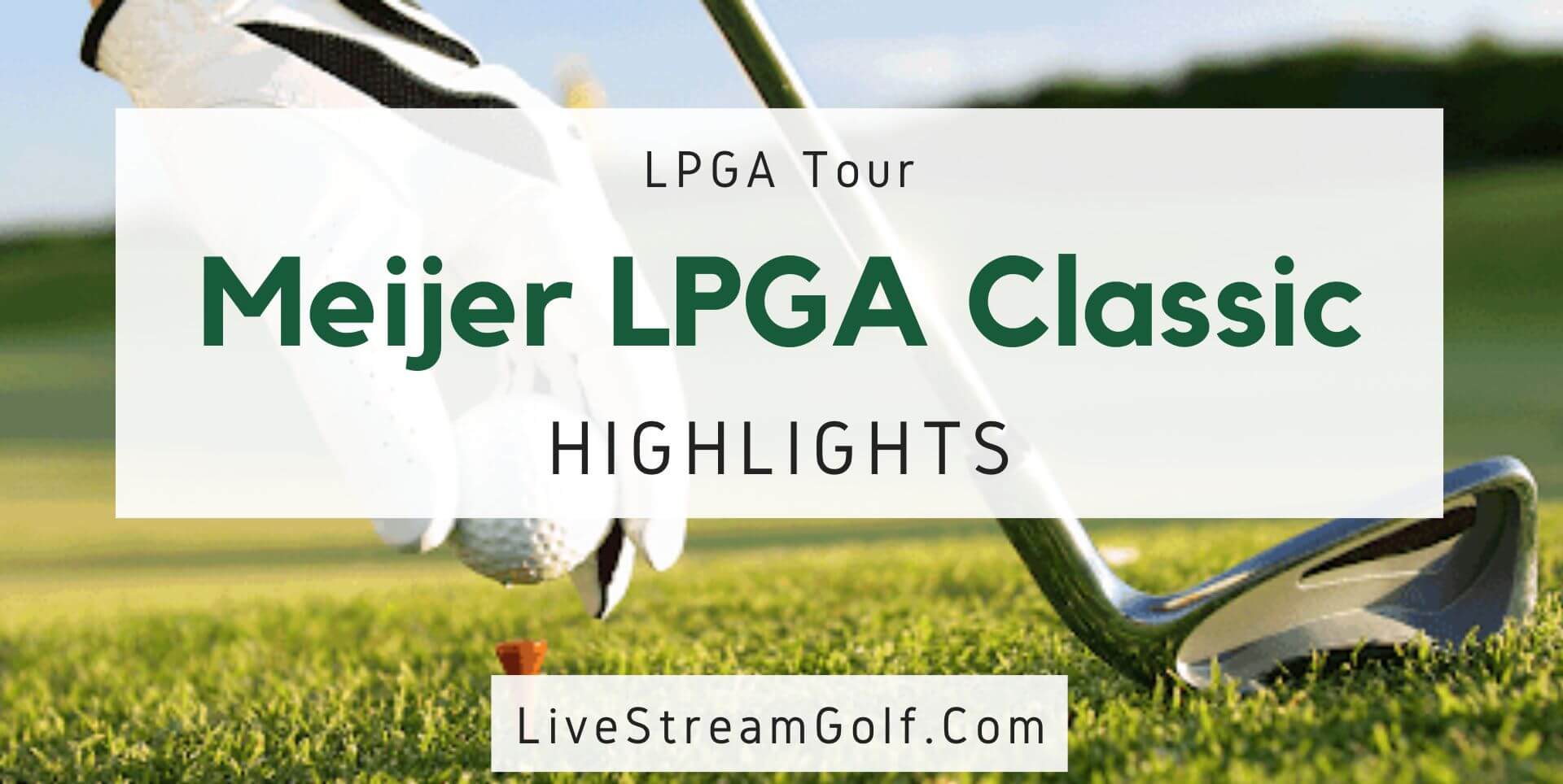 Meijer Classic Day 2 Highlights LPGA Tour 2022