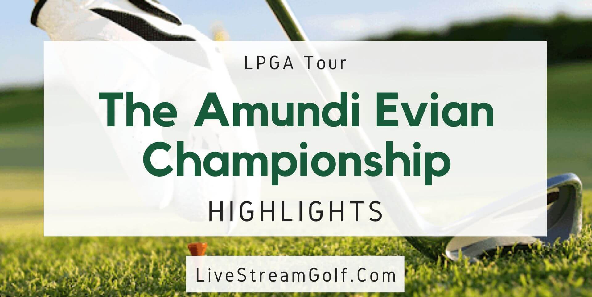 The Evian Championship Day 1 Highlights LPGA Tour 2022