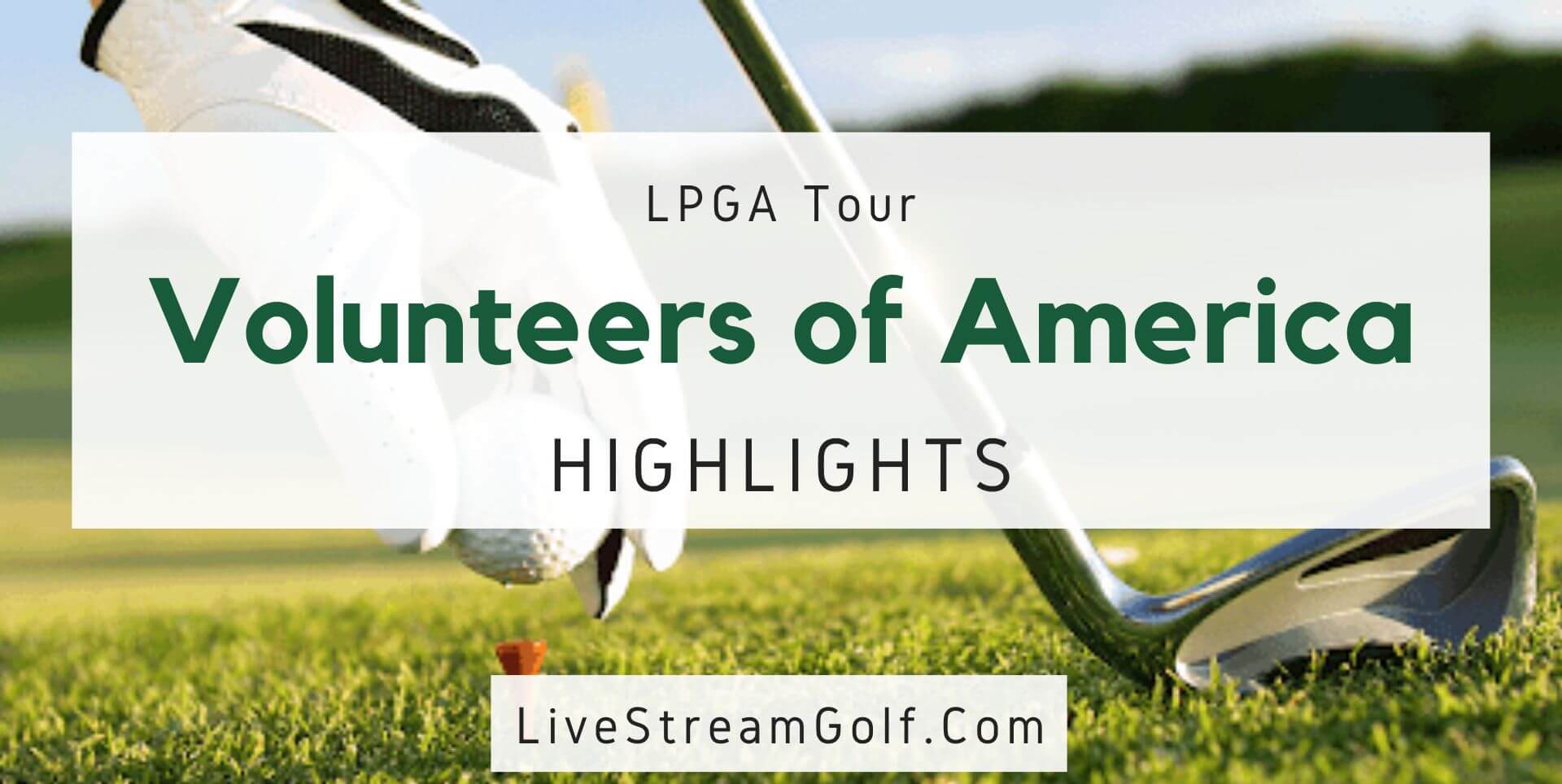 Volunteers Of America Day 1 Highlights LPGA Tour 2022