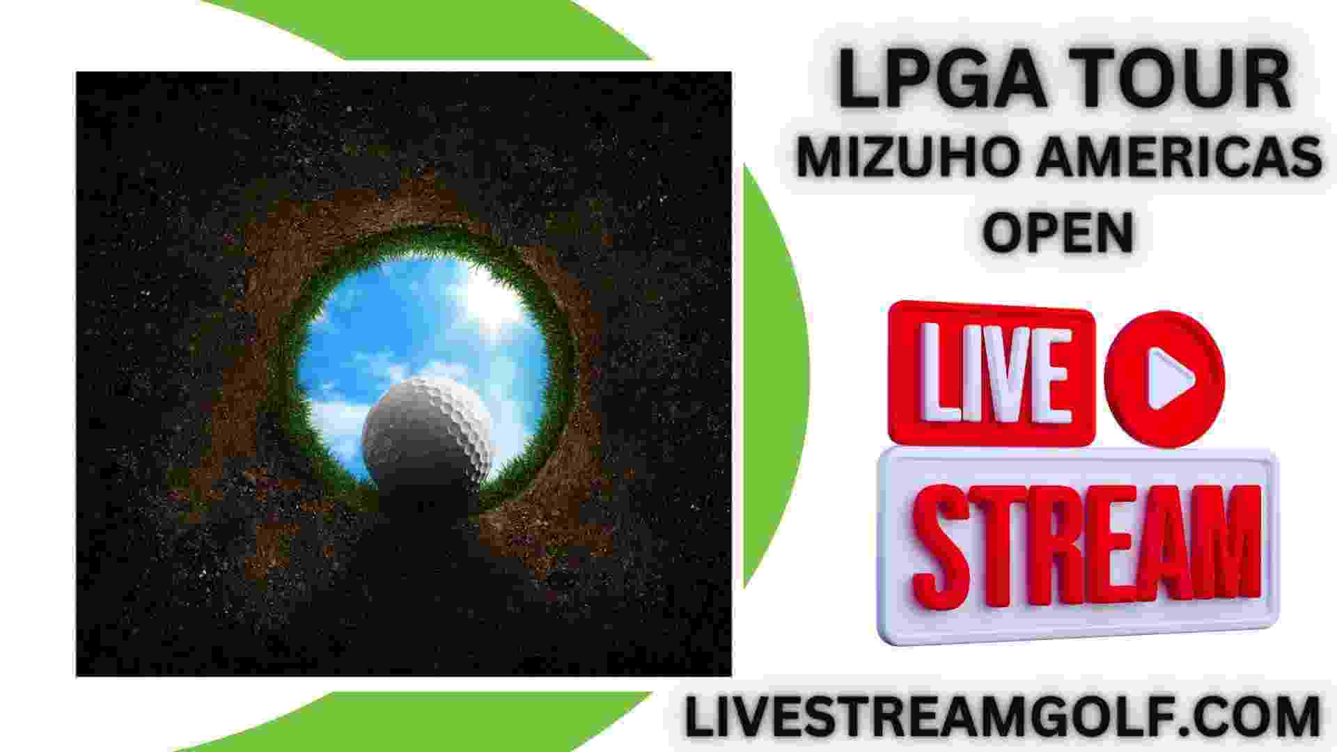 Mizuho Americas Open Day 1 Live Stream: LPGA Tour 2023